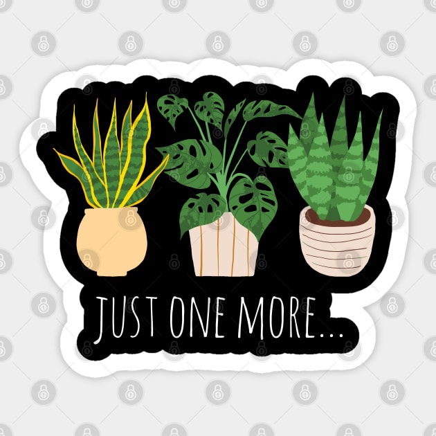 Plant Lover - Just One More Sticker by Whimsical Frank